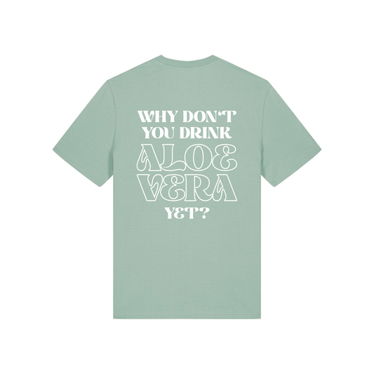unisex T-Shirt WHY DON'T YOU aloe