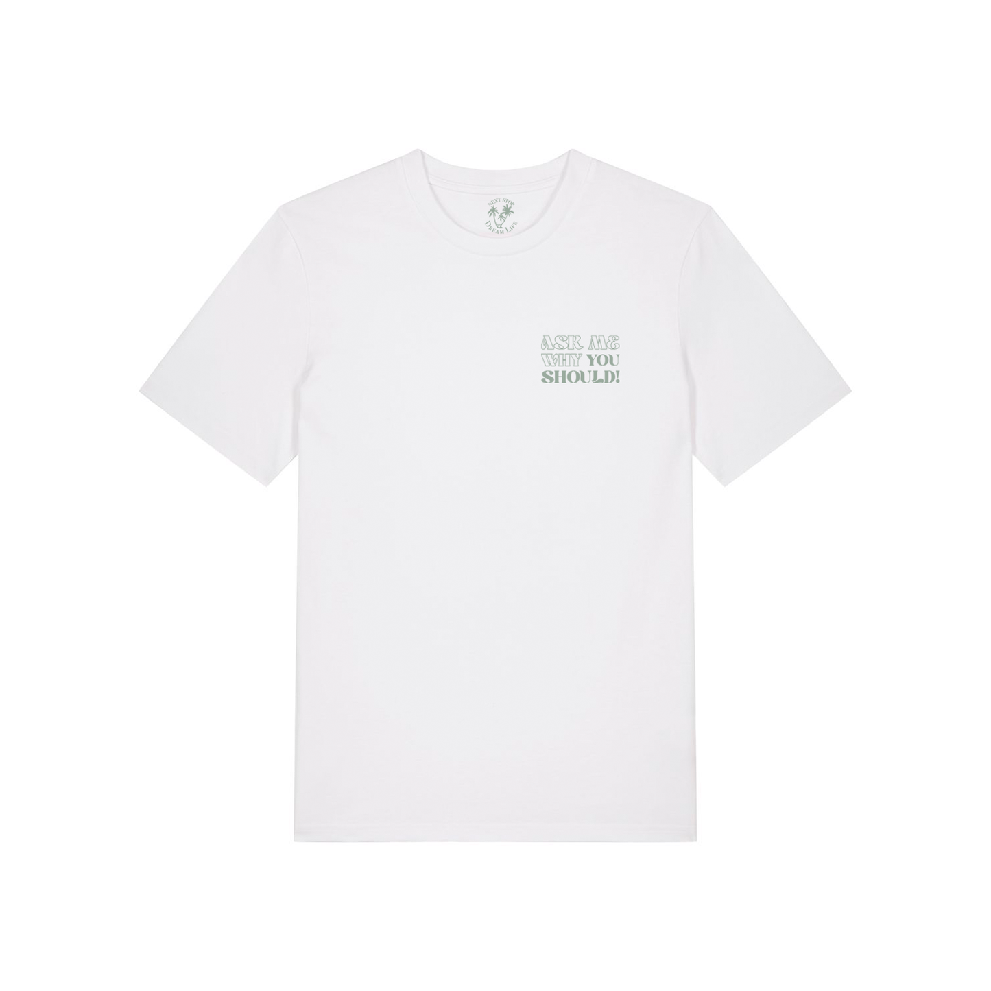 unisex T-Shirt WHY DON'T YOU white